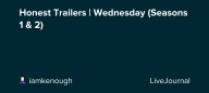 Honest Trailers | Wednesday (Seasons 1 & 2): ohnotheydidnt — LiveJournal