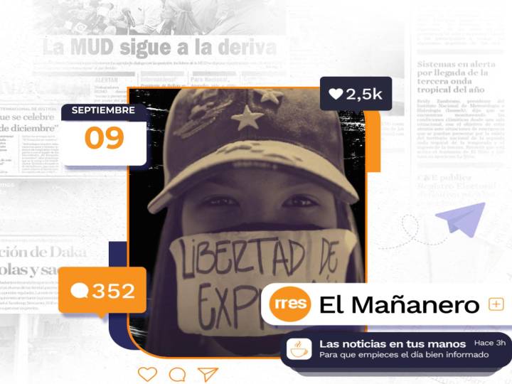 El Mañanero del 9 de septiembre: Más de 300 violaciones a la libertad de expresión se produjeron en primer semestre de 2025