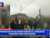 Transportistas de Lima Norte marcharon al Congreso contra la ola de extorsiones