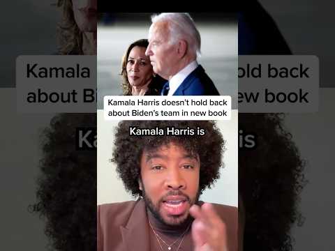 Kamala Harris doesn't hold back about Biden's team in new book