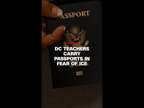 DC teachers carry passports in fear of ICE