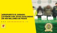 Aeropuerto el Dorado: Cayeron con joyas de 400 millones