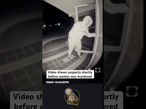 Video shows suspects in woman’s murder