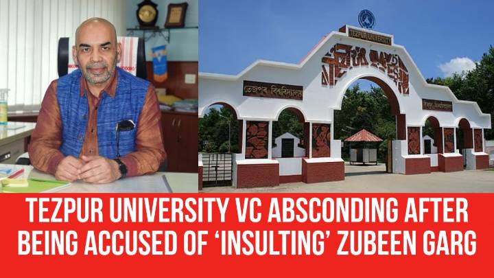 Tezpur University VC Absconding After Being Accused of ‘Insulting’ Zubeen Garg
