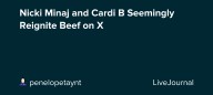 Nicki Minaj and Cardi B Seemingly Reignite Beef on X: ohnotheydidnt