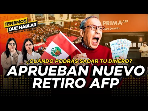 Congreso aprueba retiro AFP 2025: cuándo podrás disponer de tu dinero y cuánto podrás sacar 