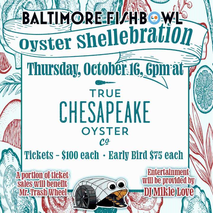 Baltimore Fishbowl | Oyster Shellebration 2025 - early bird pricing now through 9/30 -