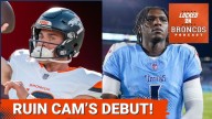 Broncos Must RUIN Cam Ward's NFL Debut! Crossover Thursday with Locked On Titans