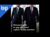 Bolsonaro guilty in coup plot; court expects Trump sanctions