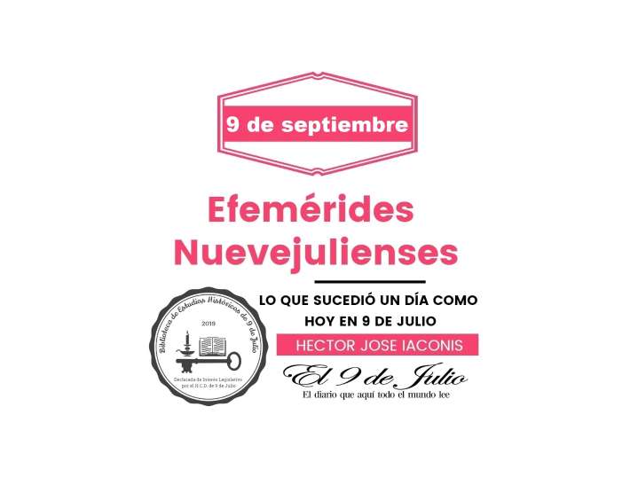 Efemérides nuevejulienses. Lo que sucedió un día como hoy en 9 de Julio