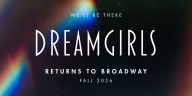 'Dreamgirls' Revival Heading To Broadway In Fall 2026