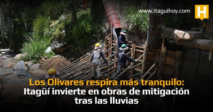 Los Olivares respira más tranquilo: Itagüí invierte en obras de mitigación tras las lluvias