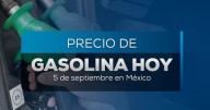 ¿Llenarías tu tanque? Precio de gasolina hoy viernes 5 de septiembre de 2025