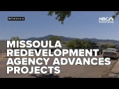 Missoula Redevelopment Agency advances several projects