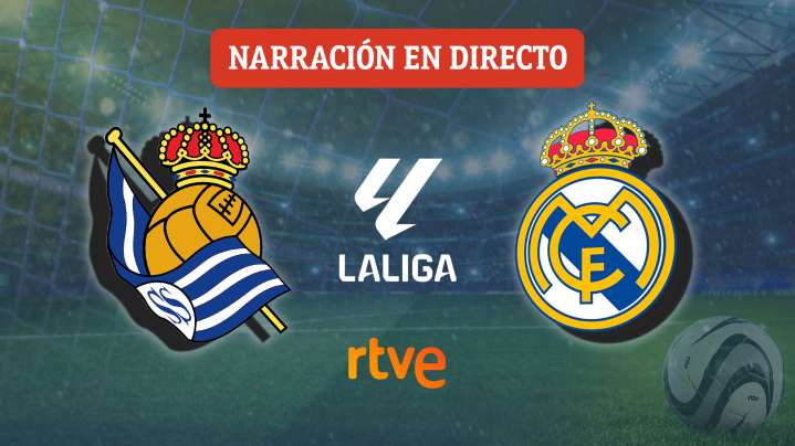Sigue el partido entre Real Sociedad y Real Madrid