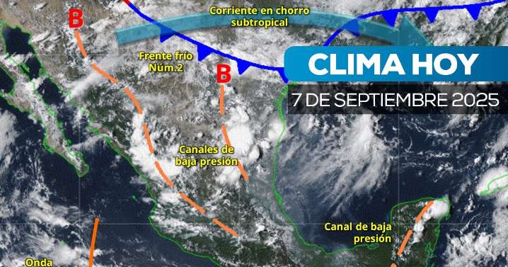 Tormentas y calor extremo: Así estará el clima este 7 de septiembre en México