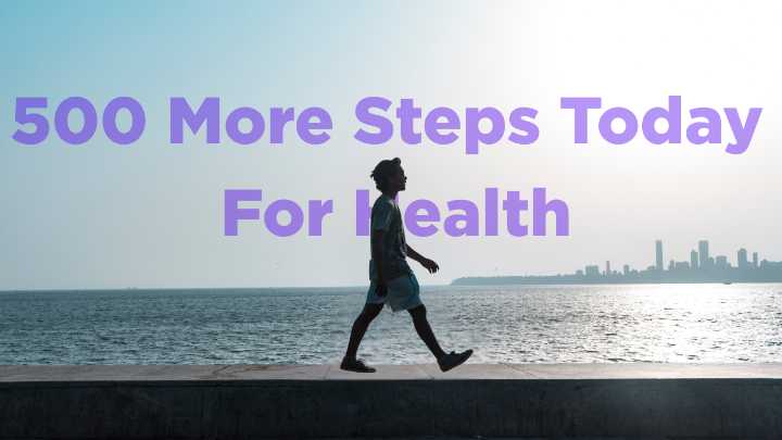 Just 500 Steps More Everyday Could Lower Your Risk Of Heart Diseases