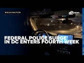Federal police surge in DC enters fourth week as Trump continues touting crime efforts