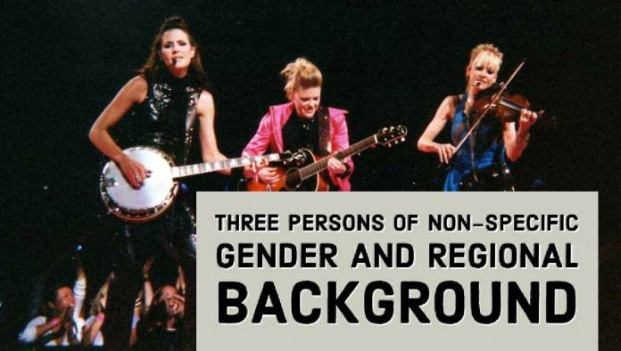 Dixie Chicks Change Name To 'Three Persons Of Non-Specific Gender And Regional Background'