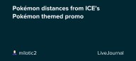 Pokémon distances from ICE’s Pokémon themed promo: ohnotheydidnt