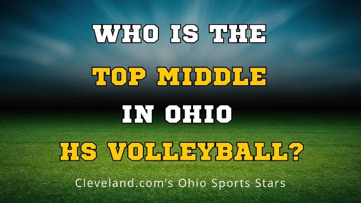 Your picks: Vote for the top middle in Ohio high school volleyball