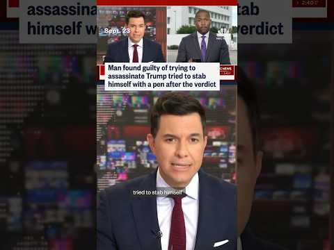Man found guilty of trying to assassinate Trump tried to stab himself with a pen after the verdict