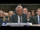 RFK Jr. grilled on Capitol Hill, staffers call on him to resign