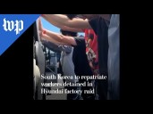 South Korea to repatriate workers detained in Hyundai raid