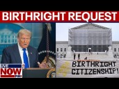 BREAKING: Trump urges Supreme Court to allow birthright citizenship restrictions