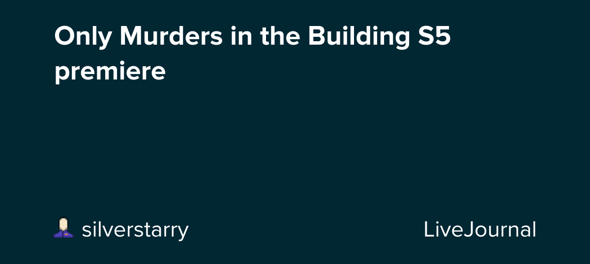 Only Murders in the Building S5 premiere: ohnotheydidnt