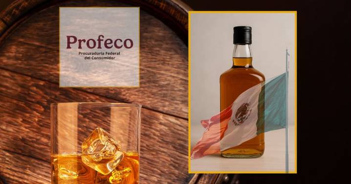 Profeco revela cuál es el Whisky mexicano de mejor calidad y que cuesta menos de $130 pesos