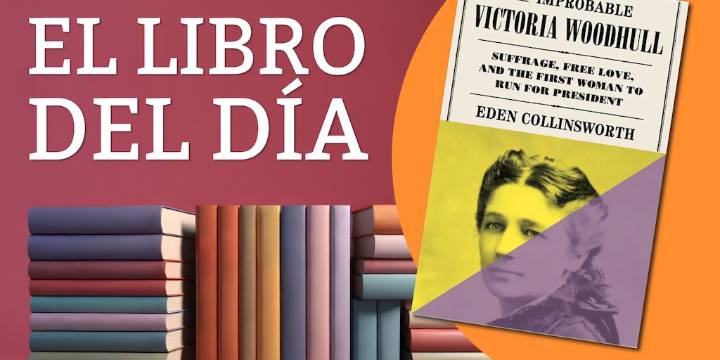 La insólita y extraordinaria vida de la primera mujer que fue candidata a la presidencia de Estados Unidos