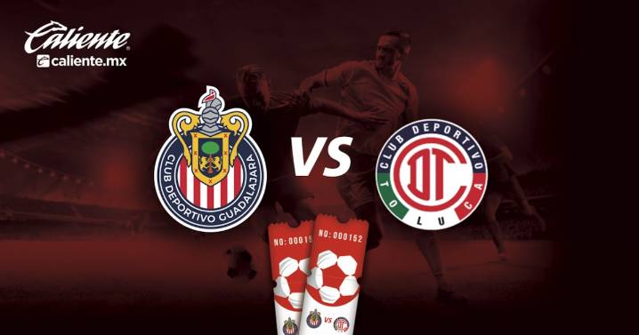 Chivas vs Toluca, te regalamos boletos.
