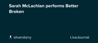 Sarah McLachlan performs Better Broken: ohnotheydidnt