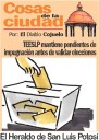 TEESLP mantiene pendientes de impugnación antes de validar elecciones