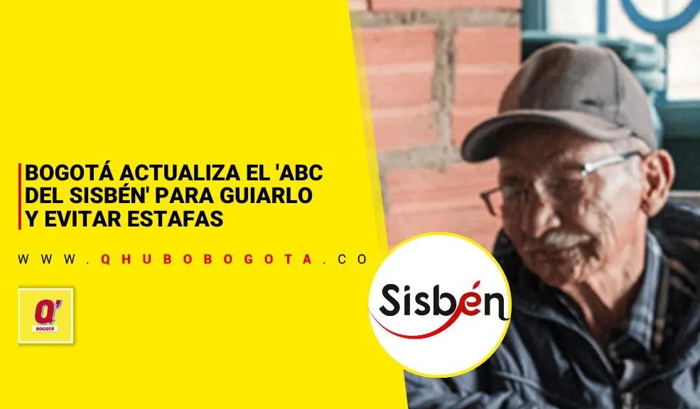 Bogotá actualiza el 'ABC del Sisbén' para guiarlo y evitar estafas