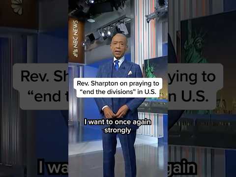 Rev. Sharpton on praying to 'end the divisions' in U.S.