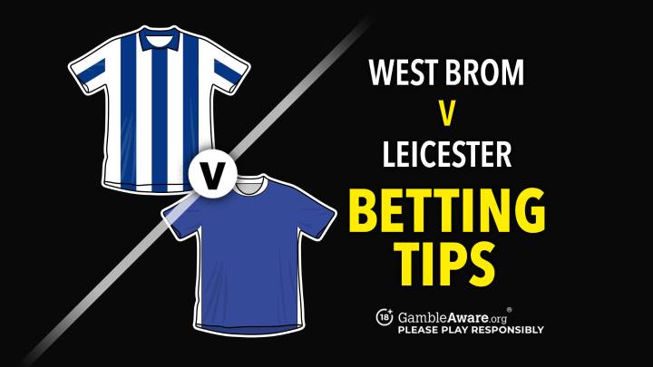 West Brom vs Leicester predictions and betting tips - Pereira continues to star for Foxes