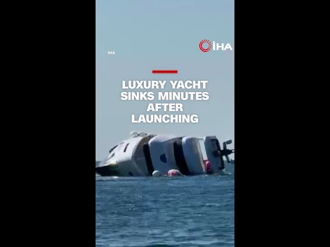 Luxury yacht sinks minutes after launching in Turkey