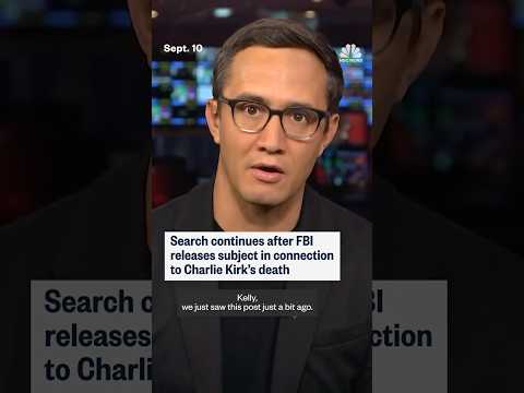 Search continues after FBI releases subject in connection to Charlie Kirk's death
