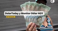 Dólar Today y Monitor Dólar hoy: así se cotiza el dólar paralelo en Venezuela tdpe últimas