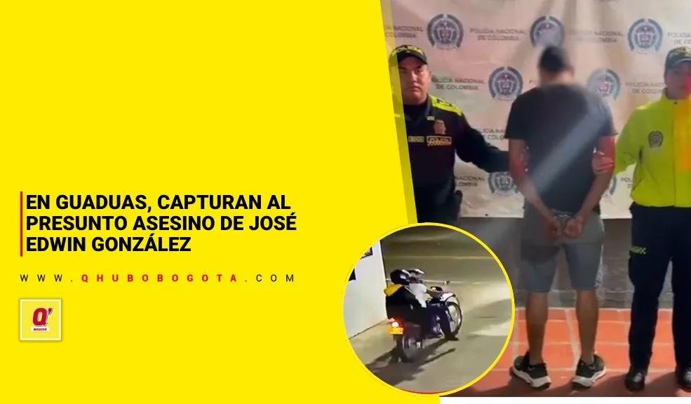 En Guaduas, capturan al presunto asesino de José Edwin González