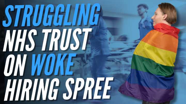 NHS Trust Ranked Among the Worst Hiring £53,000 ‘Diversity Practitioner’