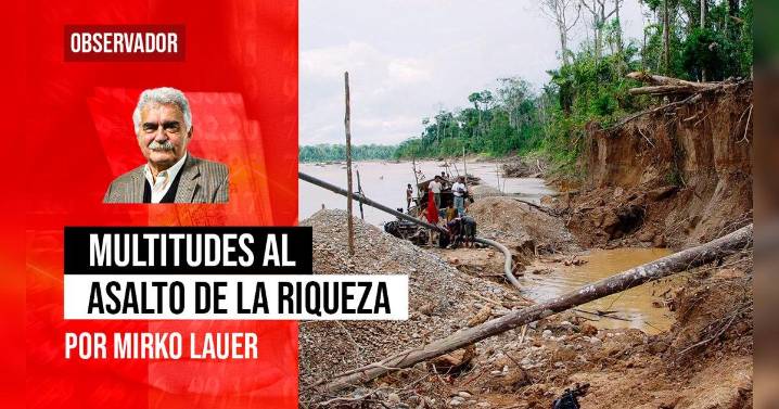 Multitudes al asalto de la riqueza, por Mirko Lauer