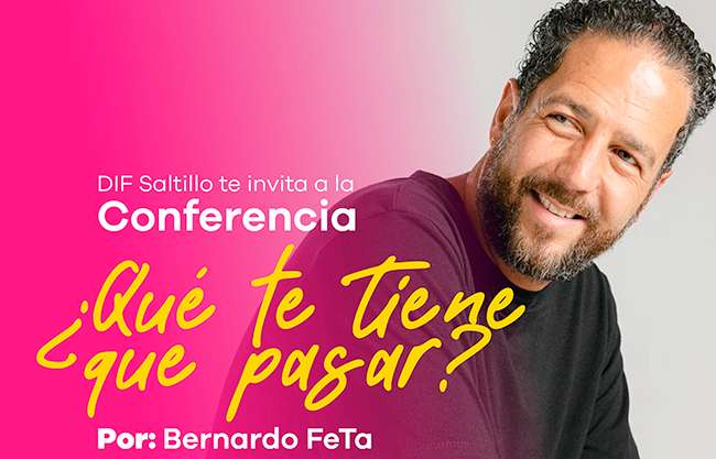 Invita DIF Saltillo a conferencia con Bernardo FeTa