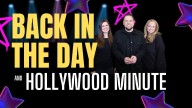 Back in the Day & Hollywood Minute 9