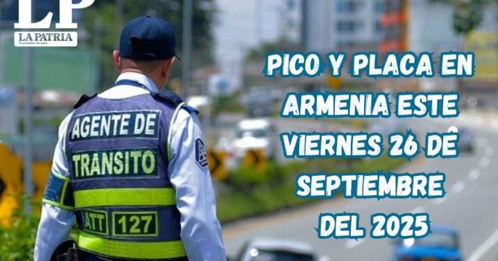 Pico y placa en Armenia (Quindío) este viernes, 26 de septiembre del 2025