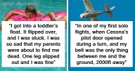 “Very Stupid, Very Lucky”: 88 Terrifying Moments People Thought Were Their Last