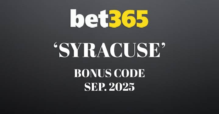 New Bet365 Bonus Code SYRACUSE: $300 “Bet and Get” bonus for CFB Week 3!