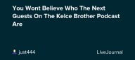 You Wont Believe Who The Next Guests On The Kelce Brother Podcast Are: ohnotheydidnt